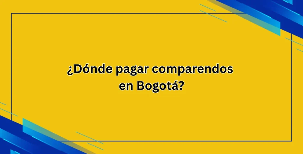 ¿Dónde pagar comparendos en Bogotá