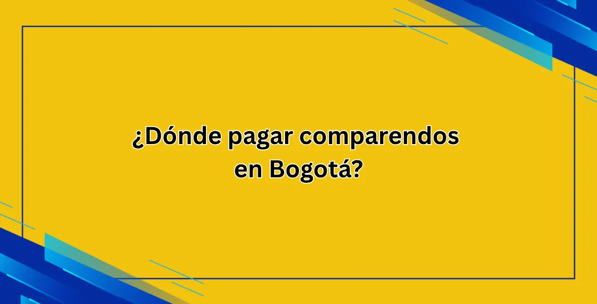 ¿Dónde pagar comparendos en Bogotá