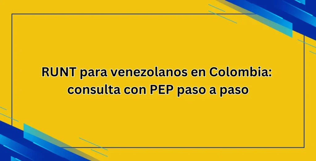 RUNT para venezolanos en Colombia consulta con PEP paso a paso